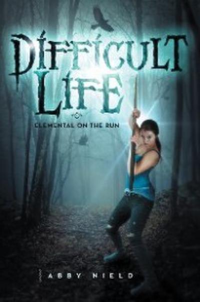 Difficult Life