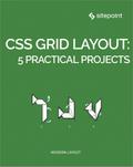 CSS Grid Layout: 5 Practical Projects