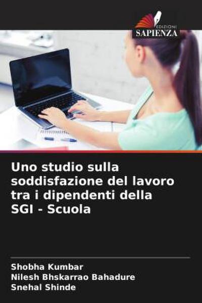 Uno studio sulla soddisfazione del lavoro tra i dipendenti della SGI - Scuola