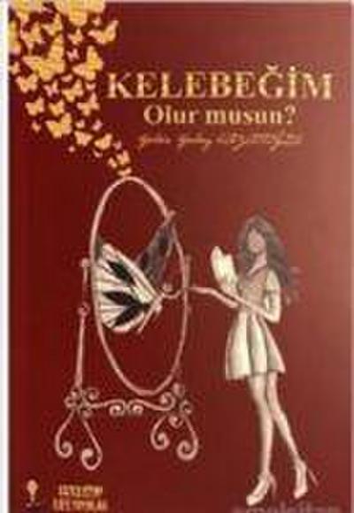 Kelebegim Olur Musun