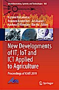 New Developments of IT, IoT and ICT Applied to Agriculture