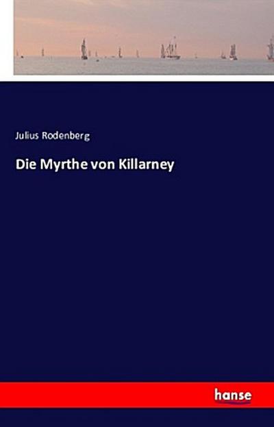 Die Myrthe von Killarney
