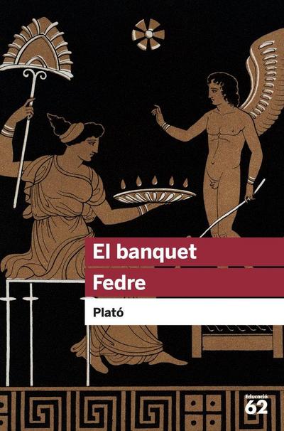 El banquet ; Fedre