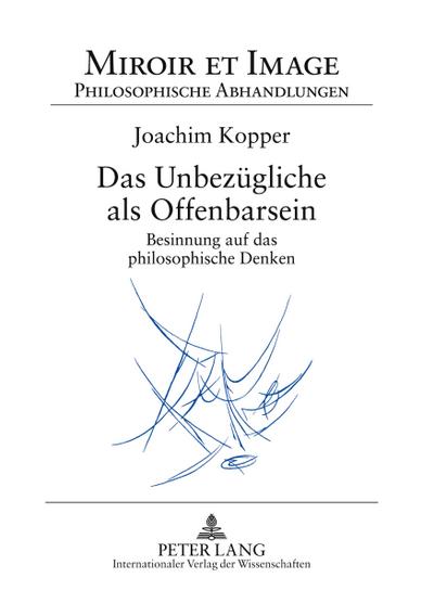 Das Unbezügliche als Offenbarsein