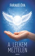 A lelkem meztelen