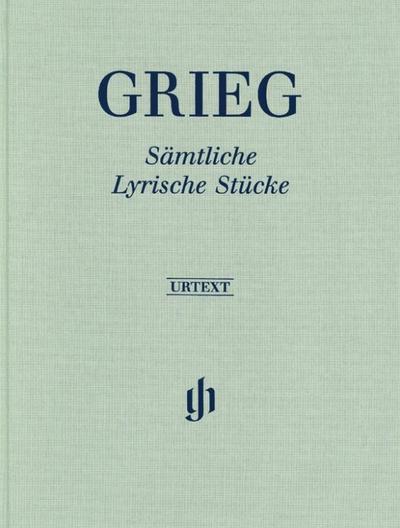 Edvard Grieg - Sämtliche Lyrische Stücke