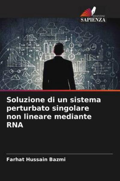 Soluzione di un sistema perturbato singolare non lineare mediante RNA