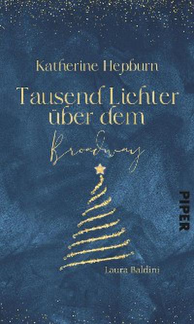 Katharine Hepburn –  Tausend Lichter über dem Broadway