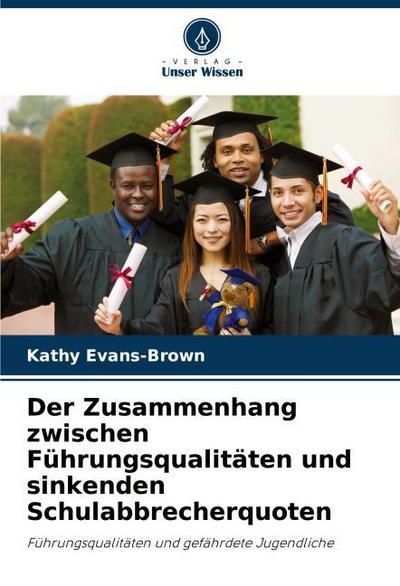 Der Zusammenhang zwischen Führungsqualitäten und sinkenden Schulabbrecherquoten