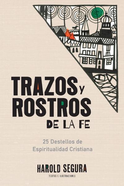 Segura, H: Trazos y Rostros de la Fe