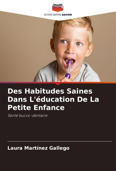 Des Habitudes Saines Dans L’éducation De La Petite Enfance