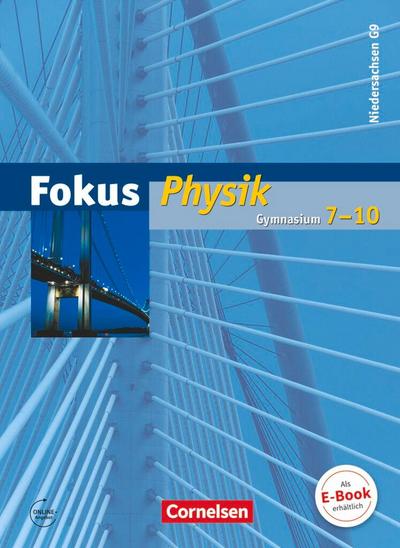Fokus Physik 7.-10. Schuljahr. Schülerbuch Gymnasium Niedersachsen G9