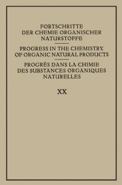 Fortschritte der Chemie Organischer Naturstoffe / Progress in the Chemistry of Organic Natural Products / Progrès dans la Chimie des Substances Organiques Naturelles