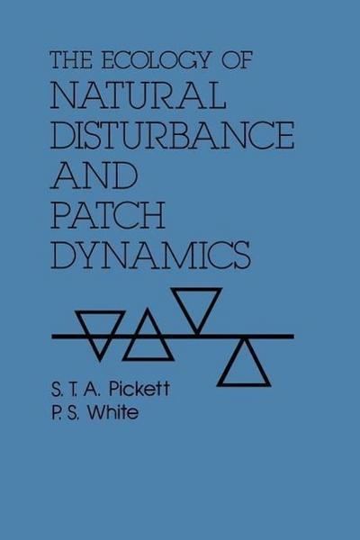 The Ecology of Natural Disturbance and Patch Dynamics