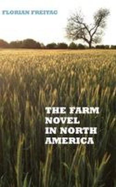 The Farm Novel in North America