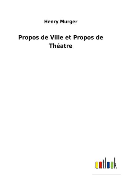 Propos de Ville et Propos de Théatre