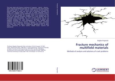 Fracture mechanics of multifield materials: Methods of analysis and solutions of crack problems