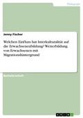 Welchen Einfluss hat Interkulturalität auf die Erw