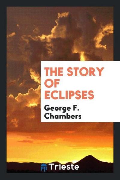 The Story of Eclipses
