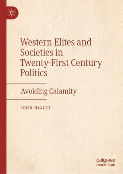 Western Elites and Societies in Twenty-First Century Politics