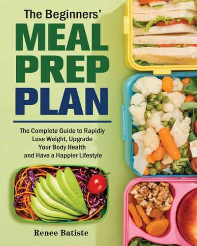 The Beginner’s Meal Prep Plan