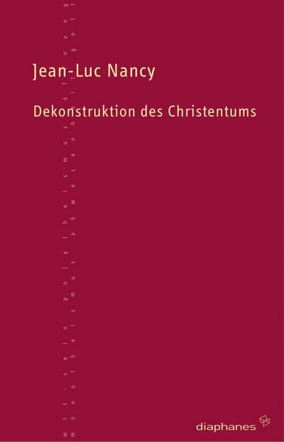 Dekonstruktion des Christentums. Bd.1