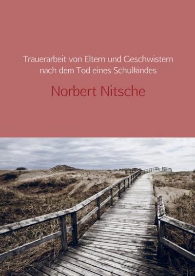 Trauerarbeit von verwaisten Eltern und Geschwistern