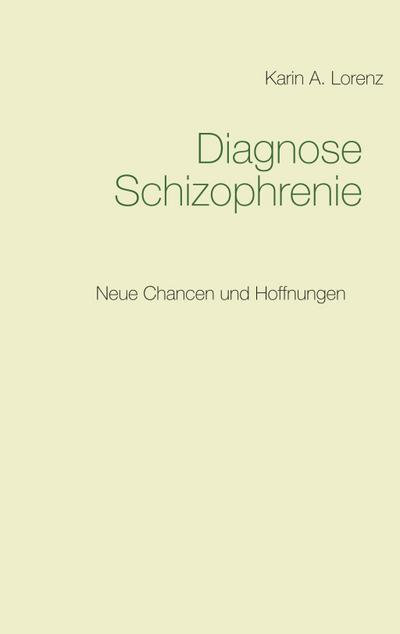 Diagnose Schizophrenie