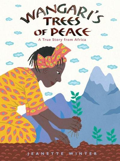 Wangari’s Trees of Peace