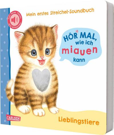 Hör mal, wie ich miauen kann (Mein erstes Streichel-Soundbuch 2)