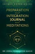 Sacred Experiences Psychedelic Preparation and Integration Journal with Guided Meditations