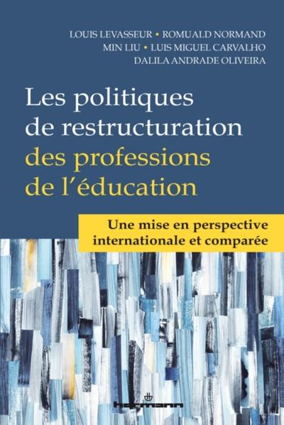 Les politiques de restructuration des professions de l’’éducation