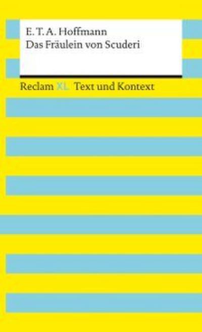 Das Fräulein von Scuderi. Textausgabe mit Kommentar und Materialien