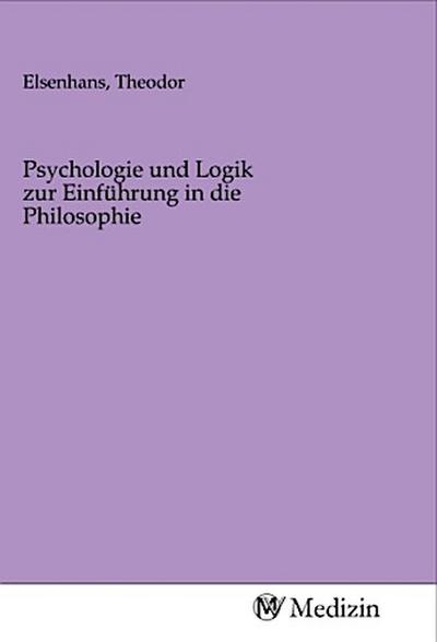 Psychologie und Logik zur Einführung in die Philosophie