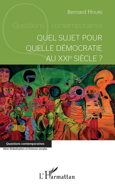 Quel sujet pour quelle démocratie au XXIème siècle?