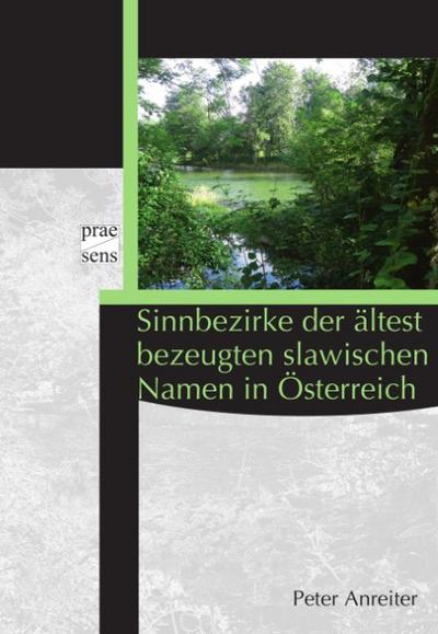 Sinnbezirke der ältest bezeugten slawischen Namen in Österreich