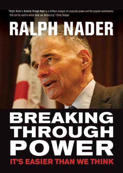Breaking Through Power (eBook, EPUB) - Ralph Nader