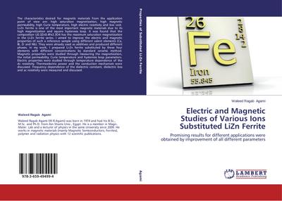 Electric and Magnetic Studies of Various Ions Substituted LiZn Ferrite - Waleed Ragab Agami