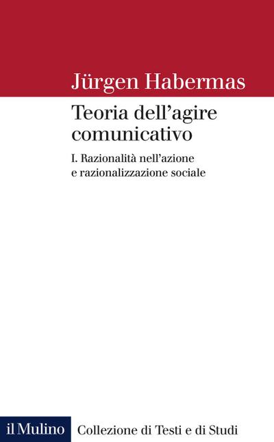 Razionalità nell’azione e razionalizzazione sociale
