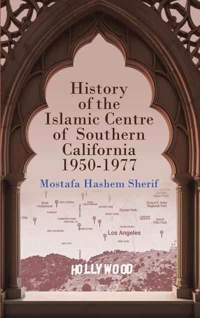History of the Islamic Centre of Southern California 1950-1977