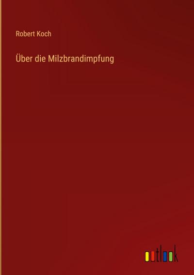 Über die Milzbrandimpfung