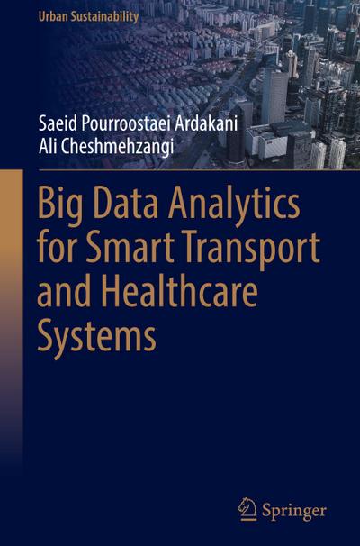 Big Data Analytics for Smart Transport and Healthcare Systems