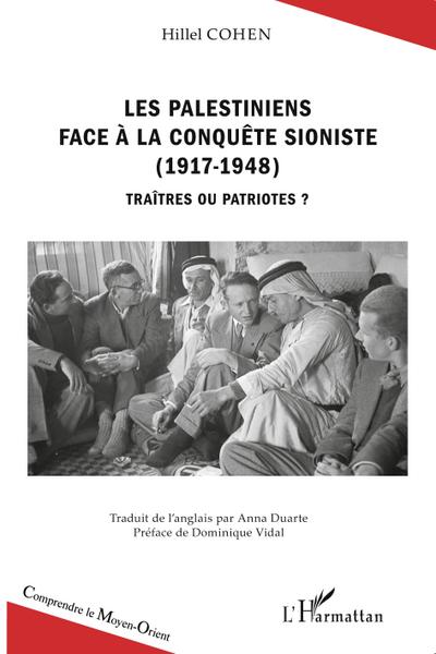 Les Palestiniens face à la conquête sioniste (1917-1948)