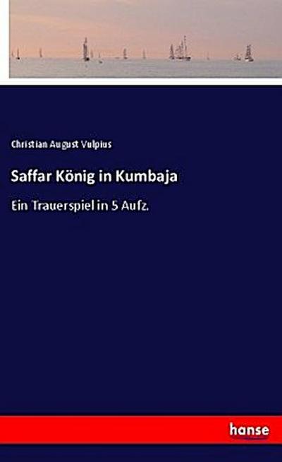 Saffar König in Kumbaja
