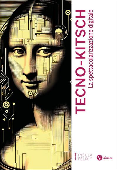 Tecno-kitsch. La spettacolarizzazione digitale