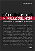Künstler als Museumsgründer