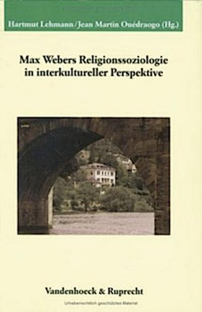 Max Webers Religionssoziologie in interkultureller Perspektive