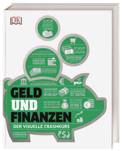 Geld und Finanzen; Der visuelle Crashkurs; Deutsch; Über 130 Abbildungen