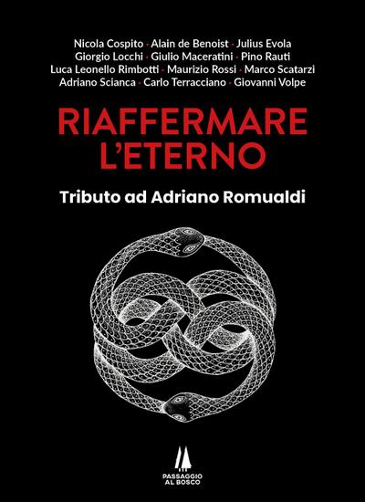Riaffermare l’eterno. Tributo ad Adriano Romualdi