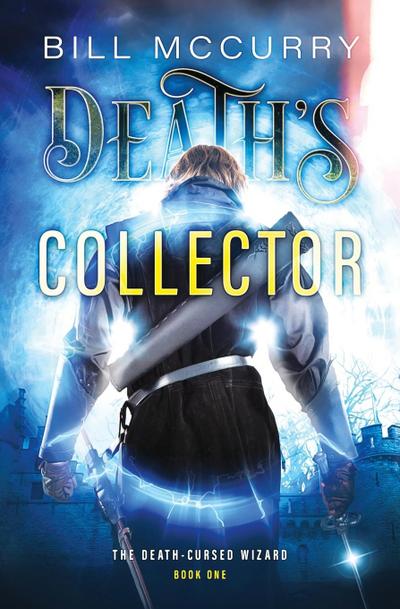 Death’s Collector (The Death Cursed Wizard, #1)